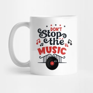 Don t stop the music Mug